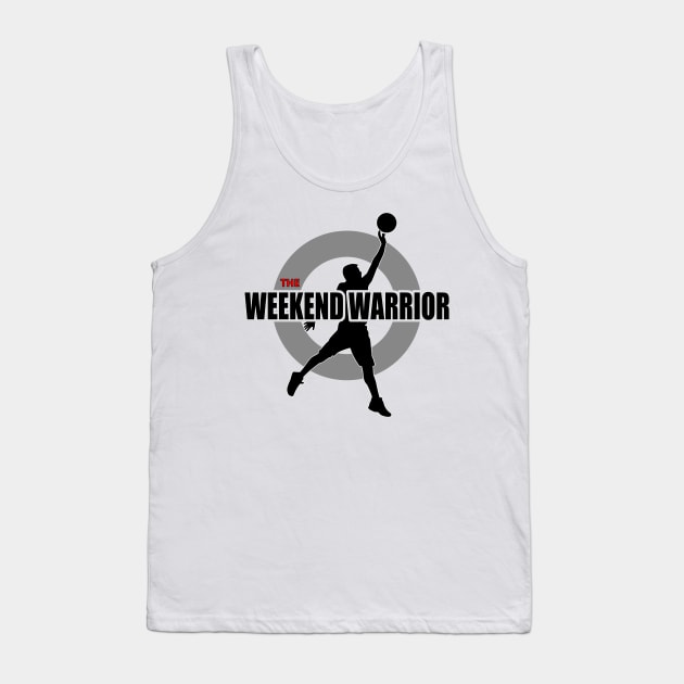 Weekend Warrior - Basketball Theme Tank Top by tatzkirosales-shirt-store